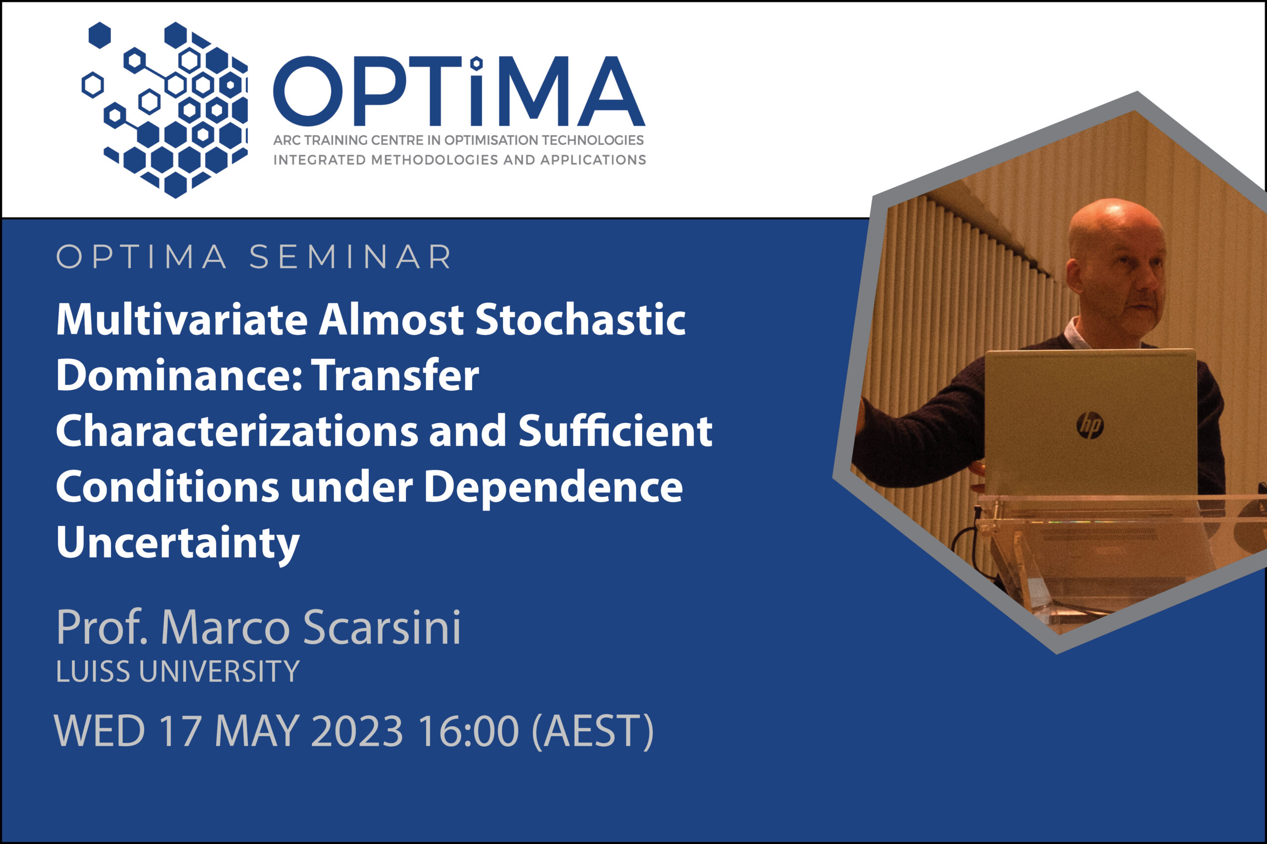 Banner for advertising an OPTIMA seminar being held on 17th May (4-5pm AEST), 2023, presented by Marco Scarsini. It is titled: "Multivariate Almost Stochastic Dominance: Transfer Characterizations and Sufficient Conditions under Dependence Uncertainty ".